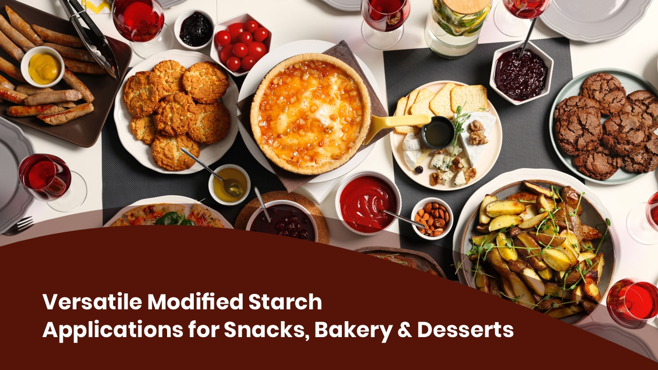 Versatile Modified Starch Applications for Snacks, Bakery & Desserts